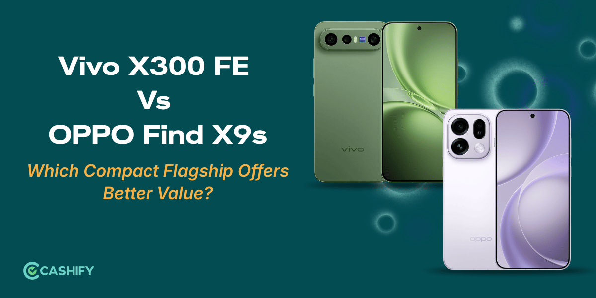 Vivo X300 FE vs OPPO Find X9S: Which Compact Flagship Offers Better Value?