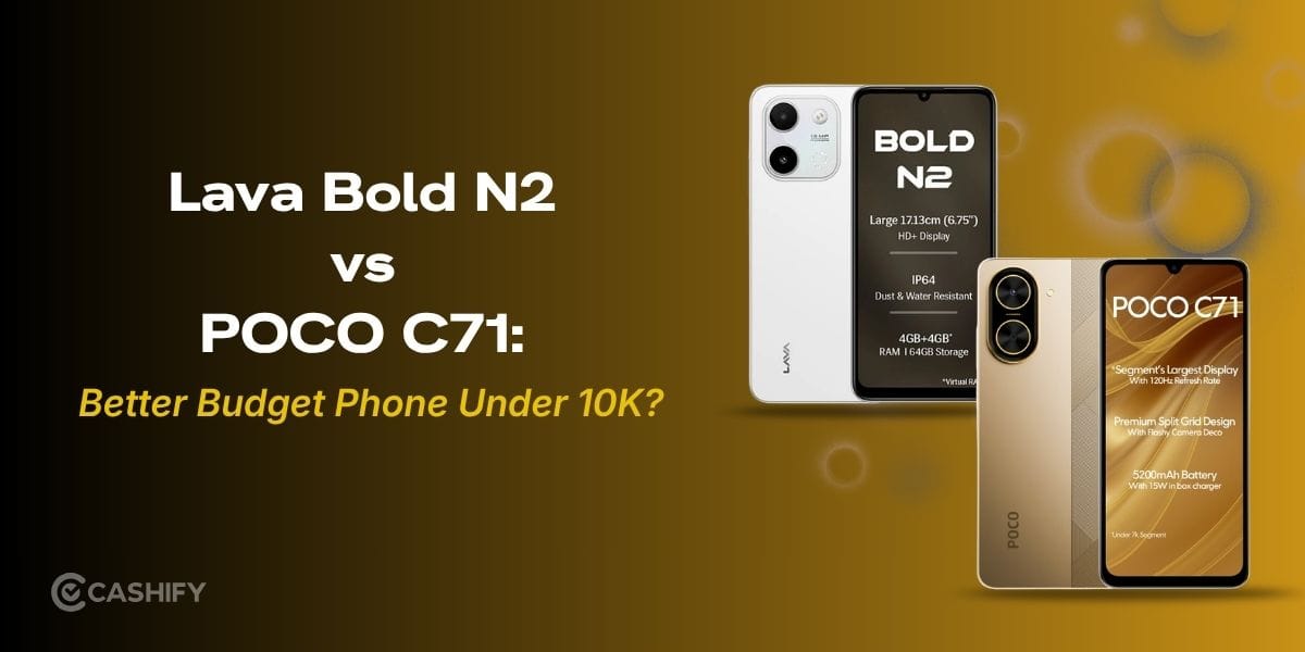 Lava Bold N2 vs POCO C71: Better Budget Phone Under 10K?