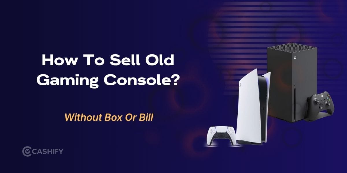 Can You Sell A Gaming Console Without Original Box Or Bill?
