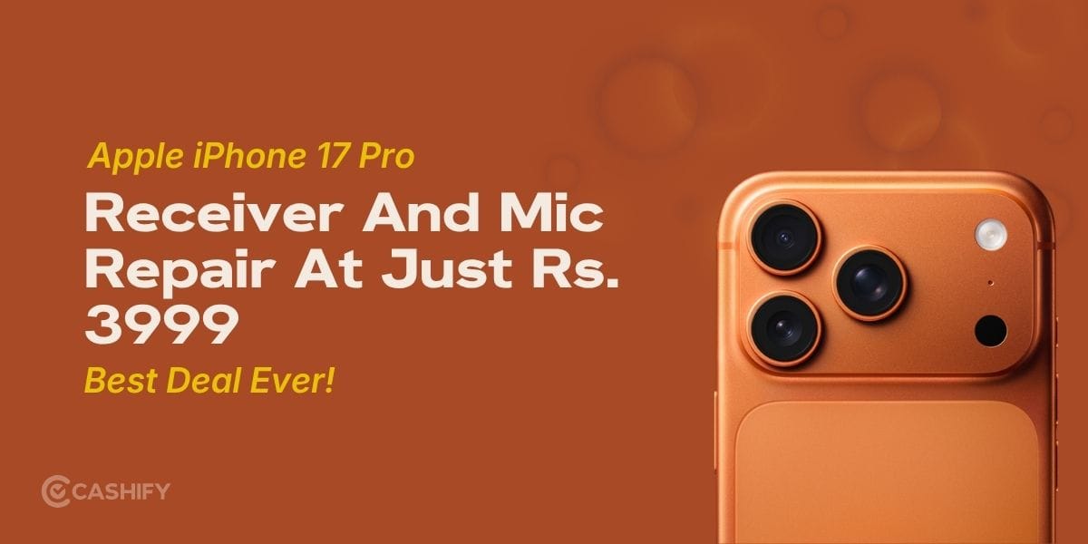 Apple iPhone 17 Pro Receiver And Mic Repair At Just Rs. 3999 -Best Deal!