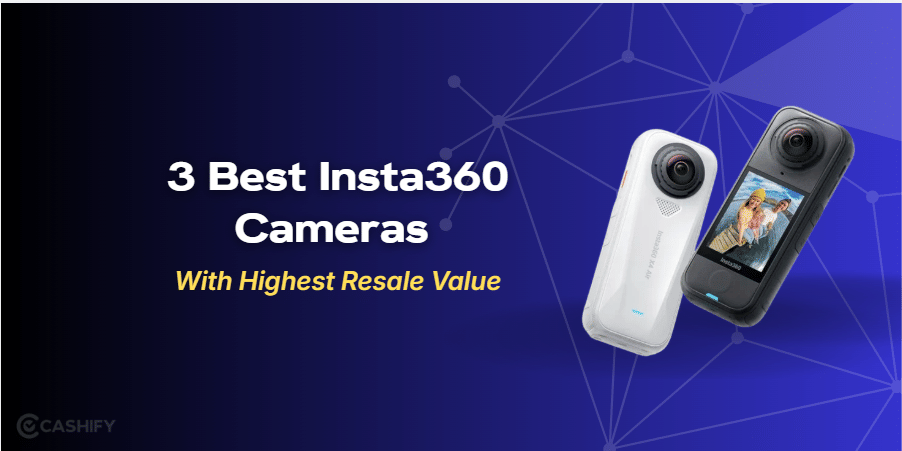 3 Best Insta360 Cameras With Highest Resale Value