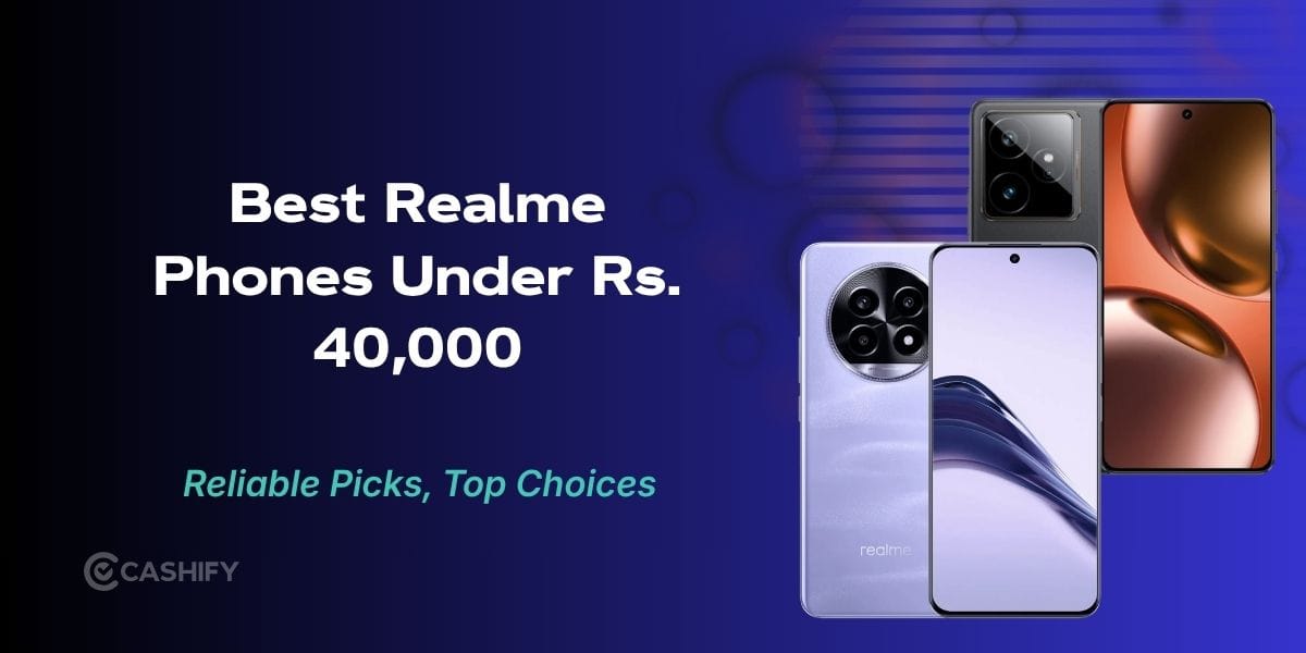 Best Realme Phones Under 40000: 5 Expert Picks In 2026