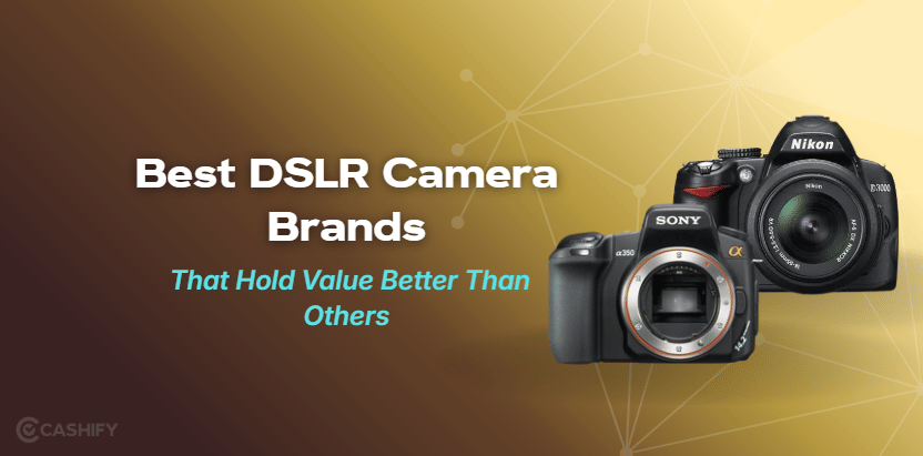 3 DSLR Camera Brands That Hold Value Better Than Others