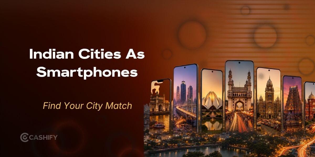 If Indian Cities Were Smartphones: What Would Your City Be Like?