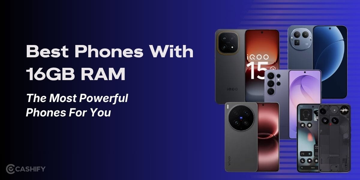 Best Phones With 16GB RAM: The 7 Most Powerful Phones For You