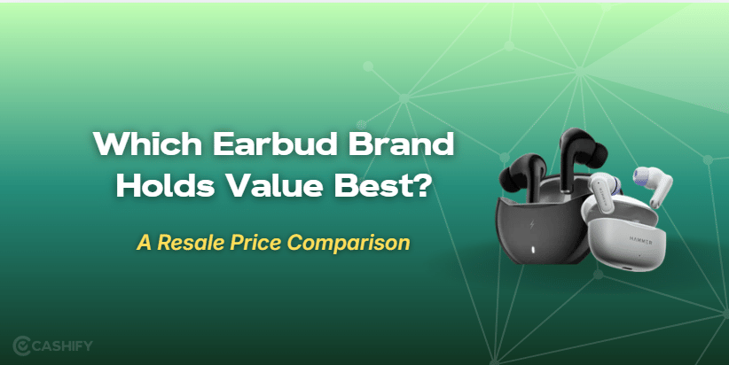 Which Earbud Brand Offers The Maximum Resale Price?