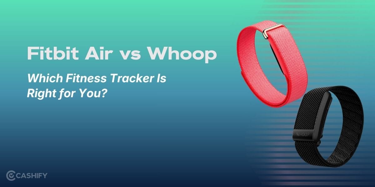 Fitbit Air vs Whoop: Which Fitness Tracker Is Right for You?