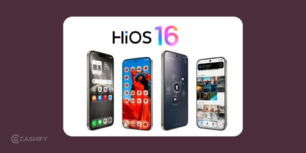 HiOS 16 Vs HiOS 15: Quick Overview