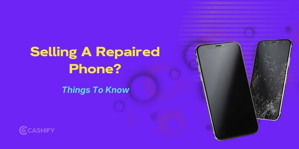 Can You Sell A Repaired Phone? What To Expect