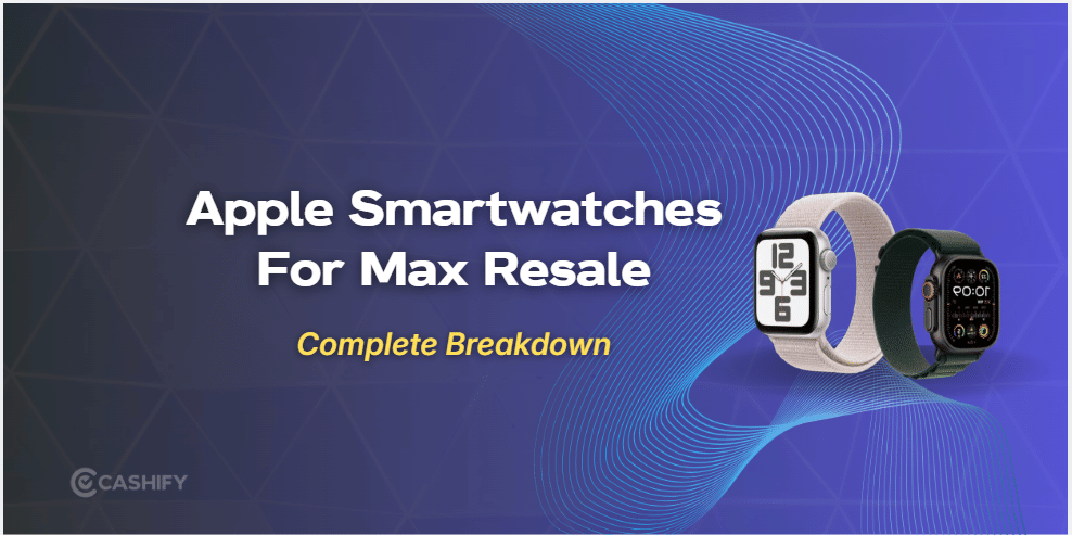 3  Apple watches That Hold Their Resale Value Longer