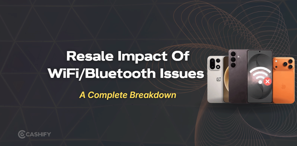 How WiFi/Bluetooth Connectivity Issues Affect Device Resale Eligibility?