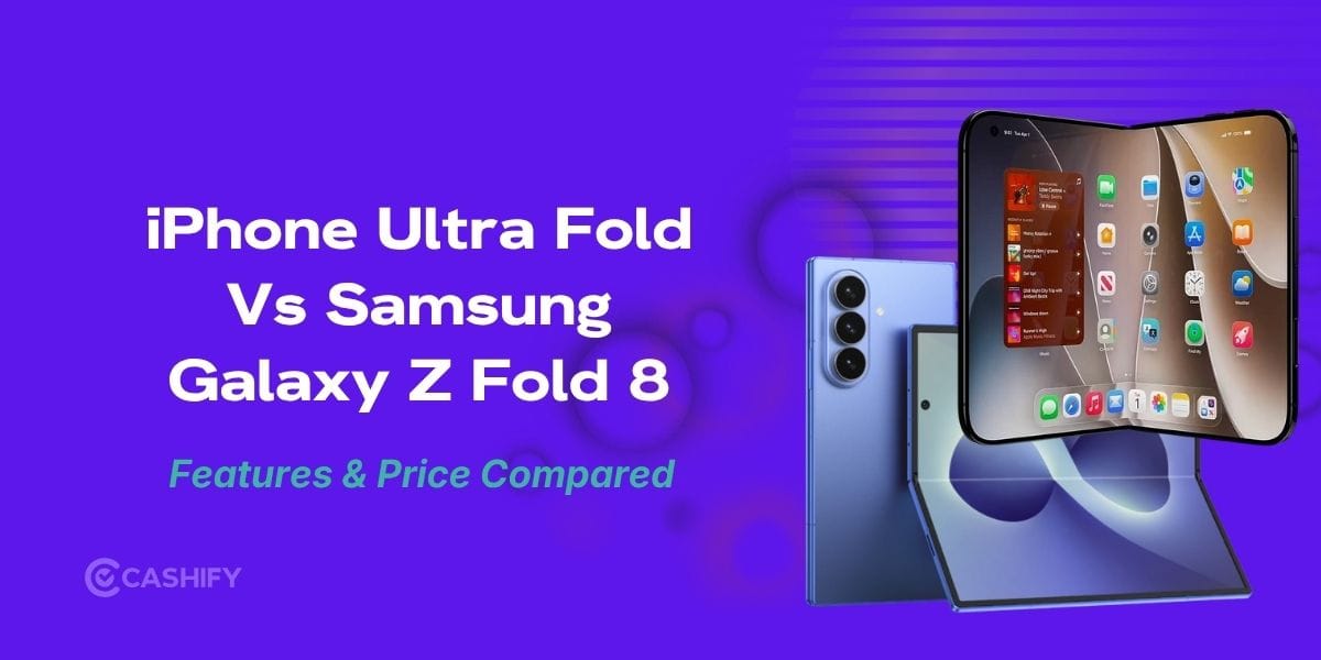 iPhone Ultra Fold Vs Samsung Galaxy Z Fold 8: Which Is A Better Choice?