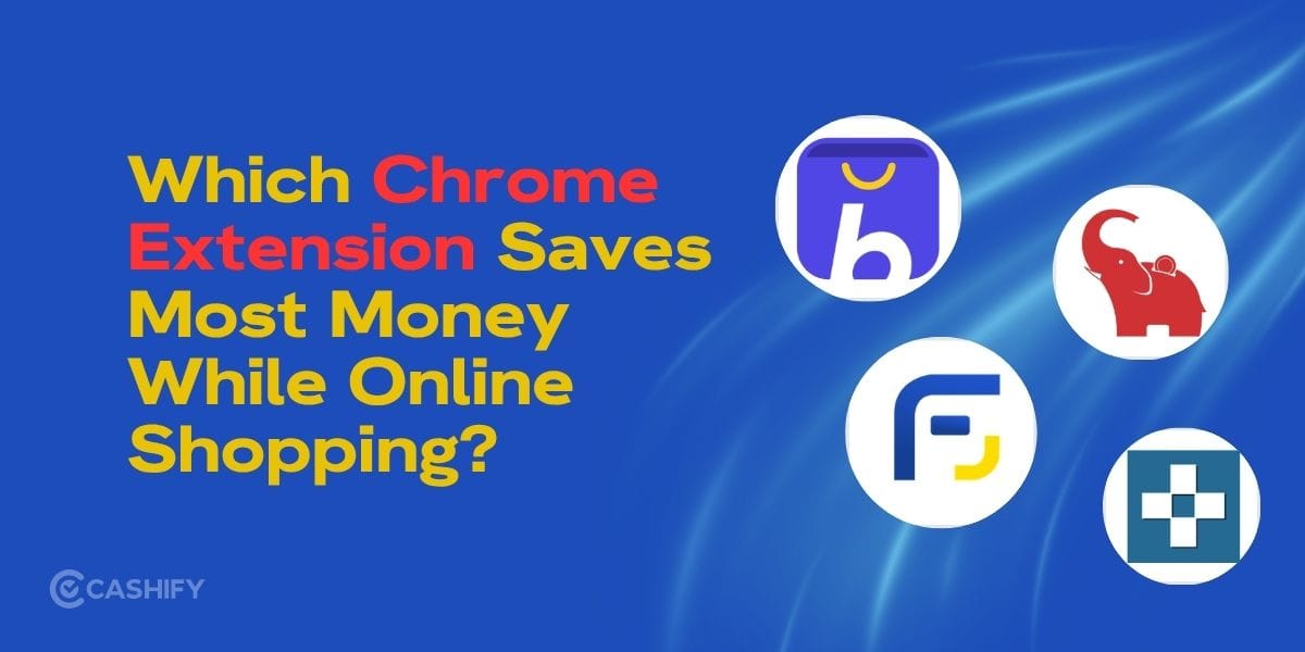 Which Chrome Extension Saves You The Most Money While Online Shopping?