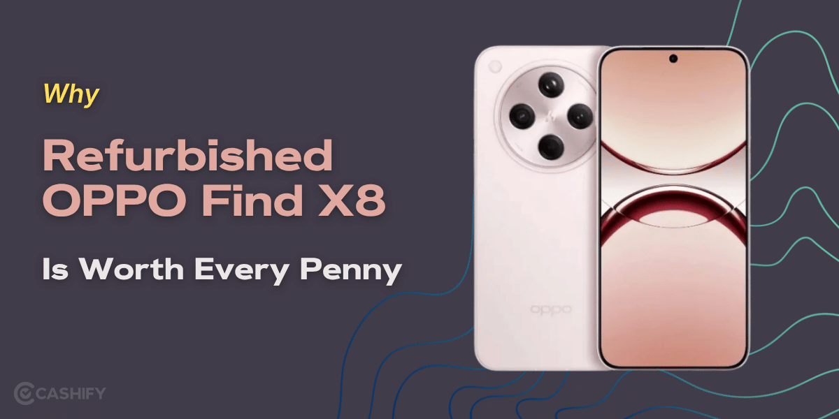 Why Refurbished OPPO Find X8 Is Worth Every Penny?