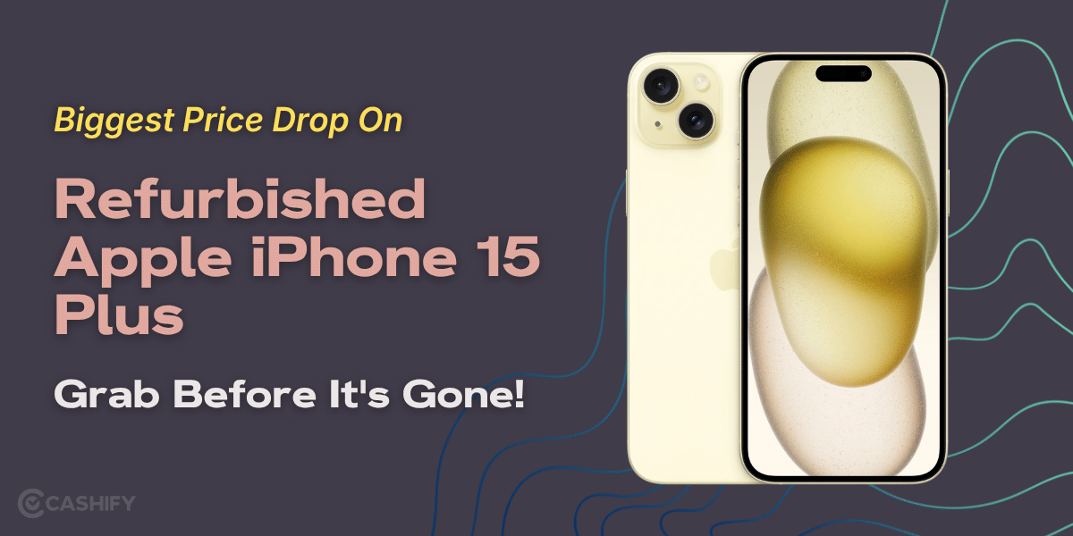 Biggest Price Drop On Refurbished Apple iPhone 15 Plus: Grab Before It’s Gone!
