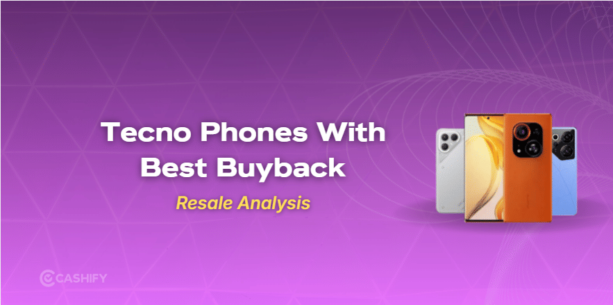 5 Tecno Phones With High Resale Value