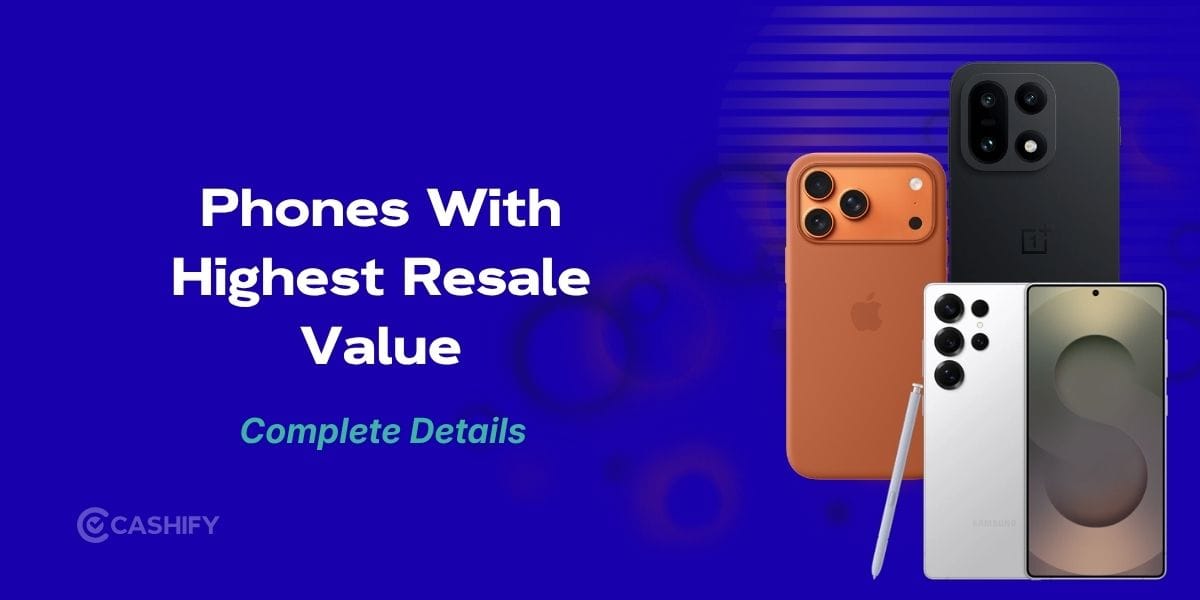 7 Phones With The Highest Resale Value In 2026