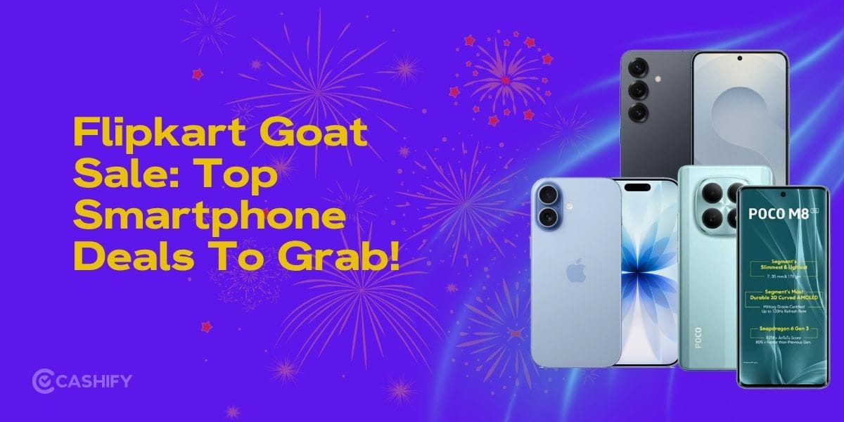 Flipkart Goat Sale: Top 5 Smartphone Deals To Grab!
