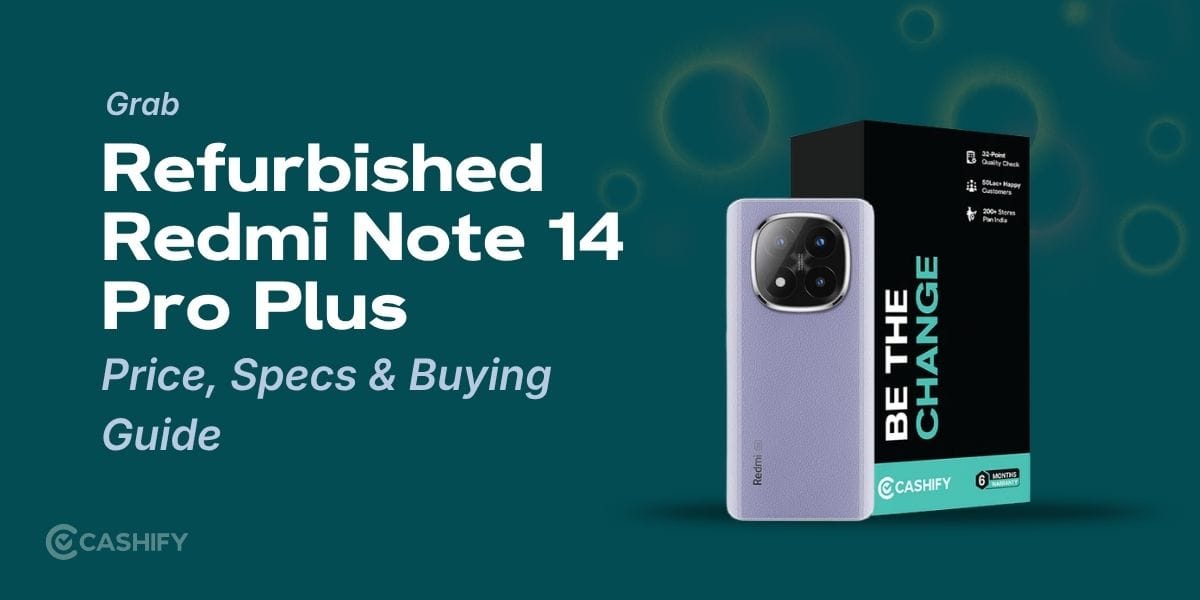 Grab Refurbished Redmi Note 14 Pro Plus: Price, Specs & Buying Guide