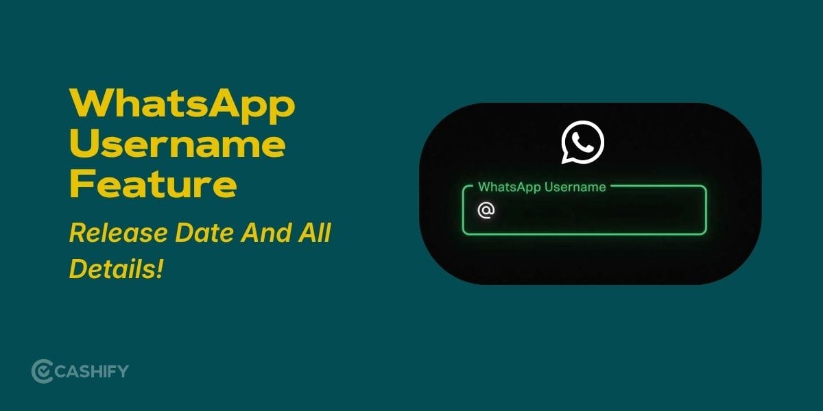 WhatsApp Username Feature Release Date And All Details!