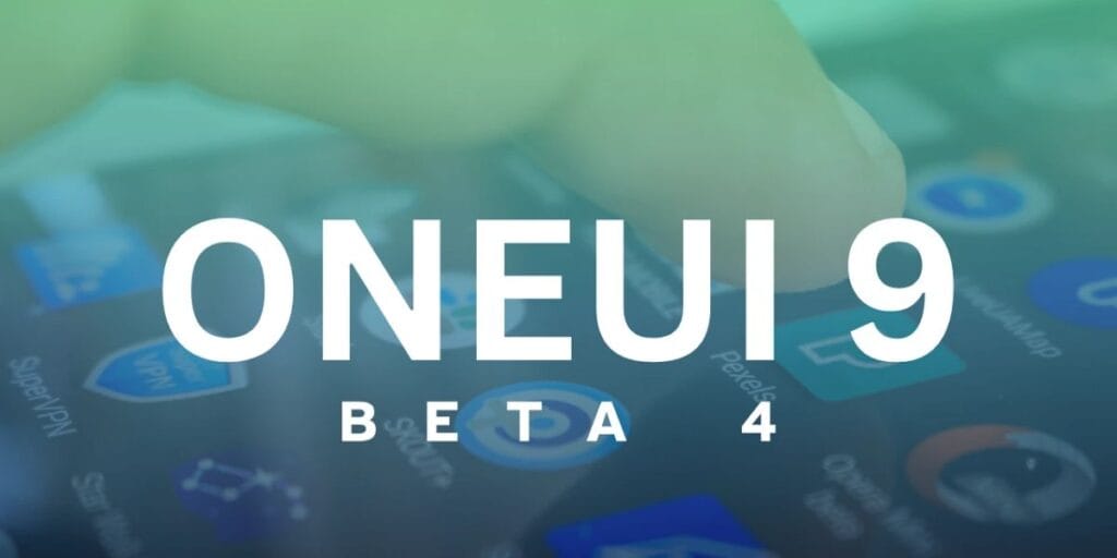 One UI 9.0 Beta 4 Release