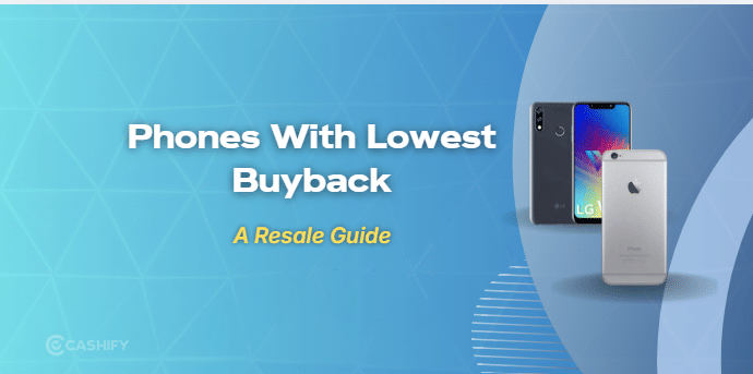 5 Smartphones With Lowest Resale Value In 2026 You Should Know