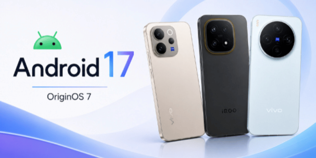 Know the list of Vivo and iQOO phones that will miss the Android 17 update
