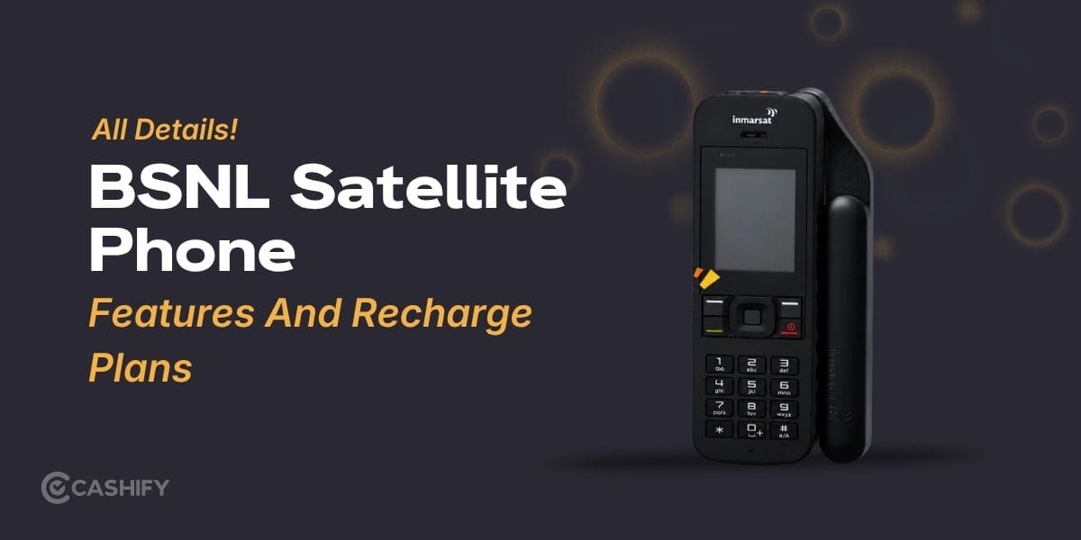 BSNL Satellite Phone Features And Recharge Plans: All Details!