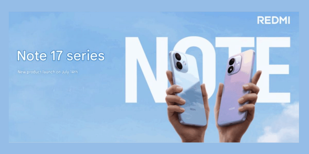 Redmi Note 17 series will launch on July 14