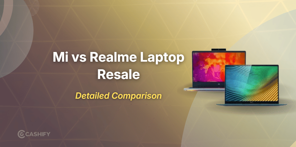 Mi Vs Realme Laptop Resale Value Comparison