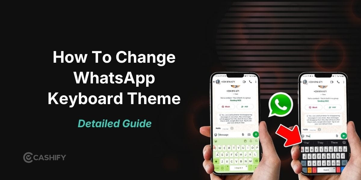 How To Change WhatsApp Keyboard Theme On Android And iPhone