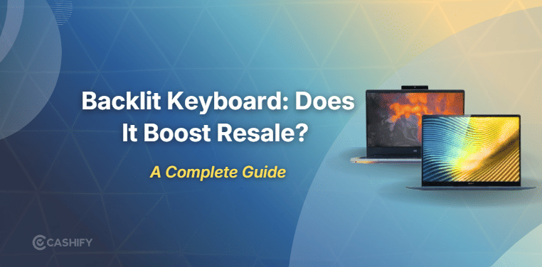 Do Backlit Keyboard Laptops Get Higher Resale Value?