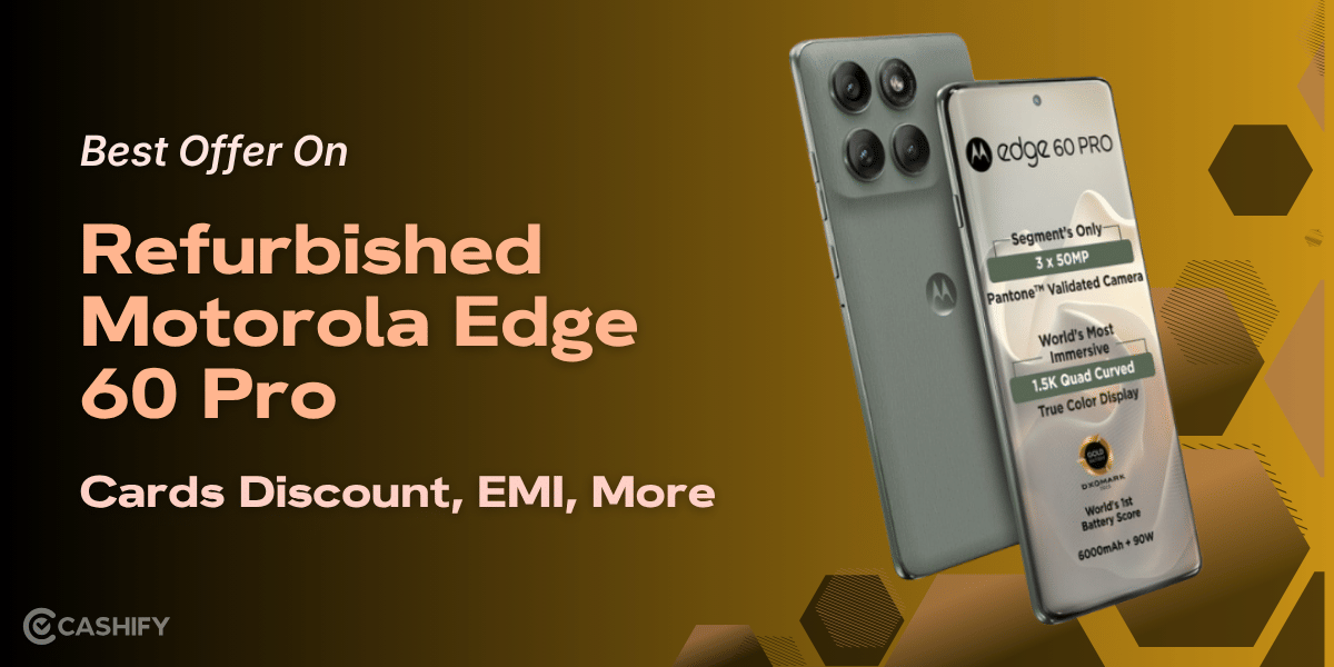 Best Offer On Refurbished Motorola Edge 60 Pro: Cards Discount, EMI, More