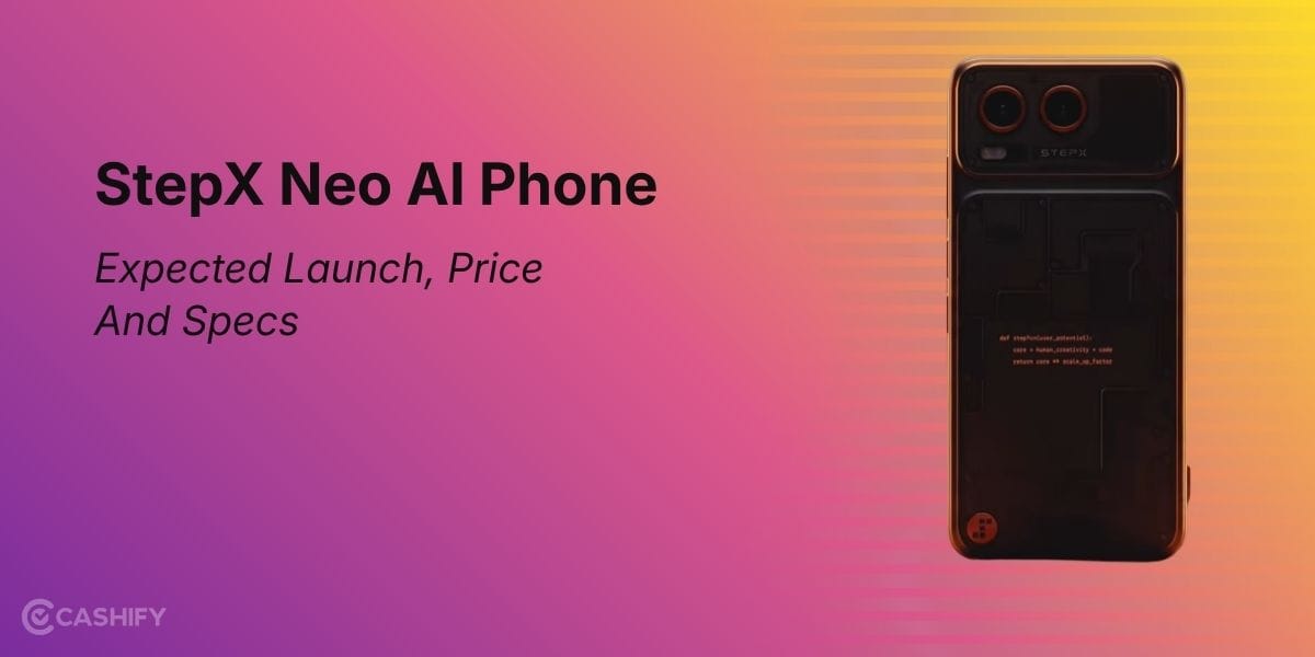 StepX Neo AI Phone: Expected Launch, Price And Specs