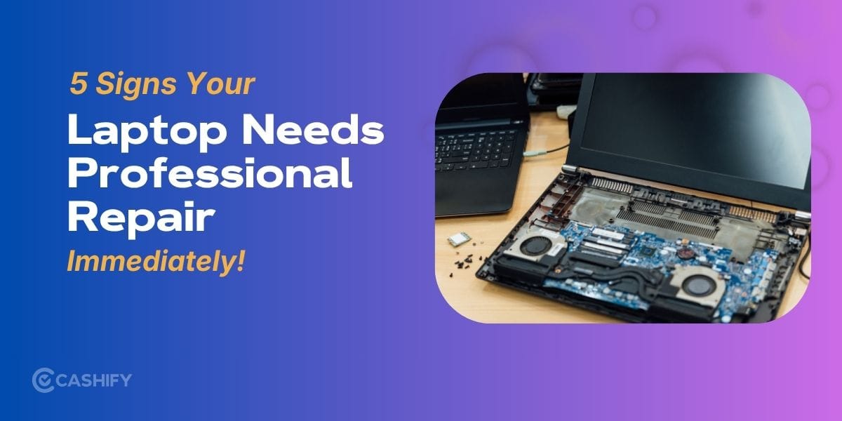 5 Signs Your Laptop Needs Professional Repair Immediately!