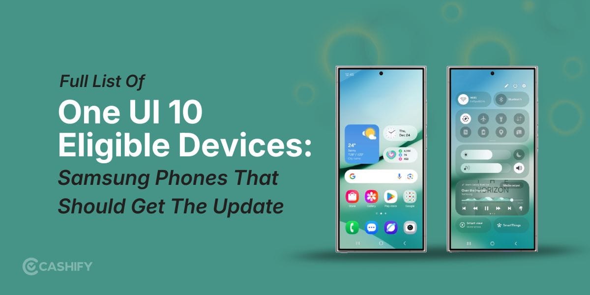 One UI 10 Eligible Devices: Expected Samsung Phones That Should Get The Update