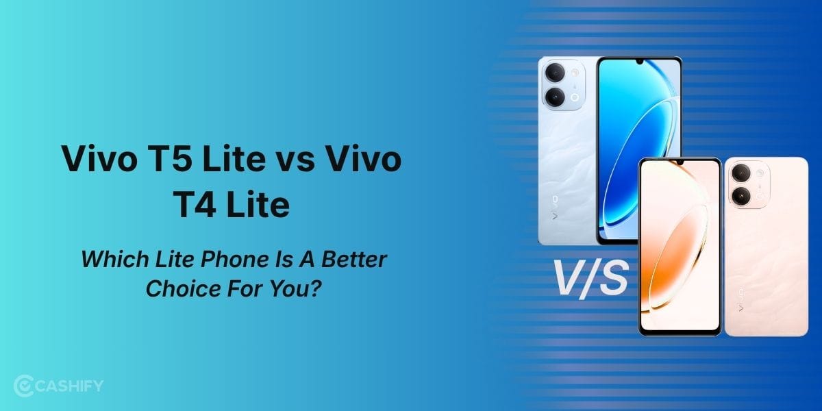 Vivo T5 Lite vs Vivo T4 Lite: Which Lite Phone Is A Better Choice For You?