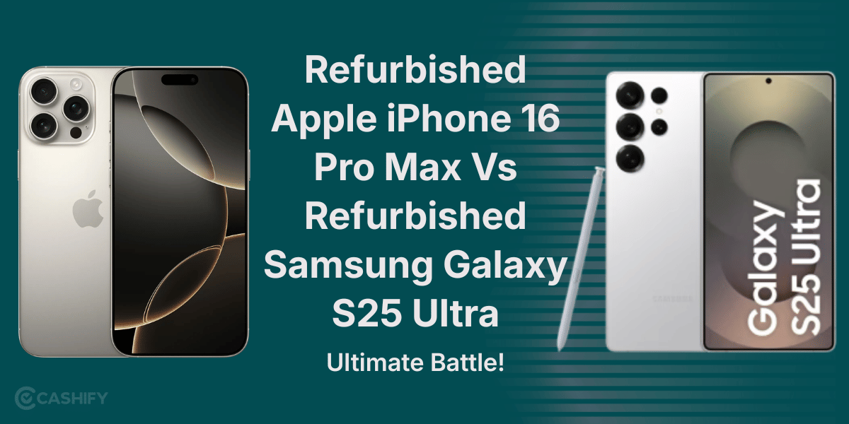 Refurbished Apple iPhone 16 Pro Max Vs Refurbished Samsung Galaxy S25 Ultra: Ultimate Battle!