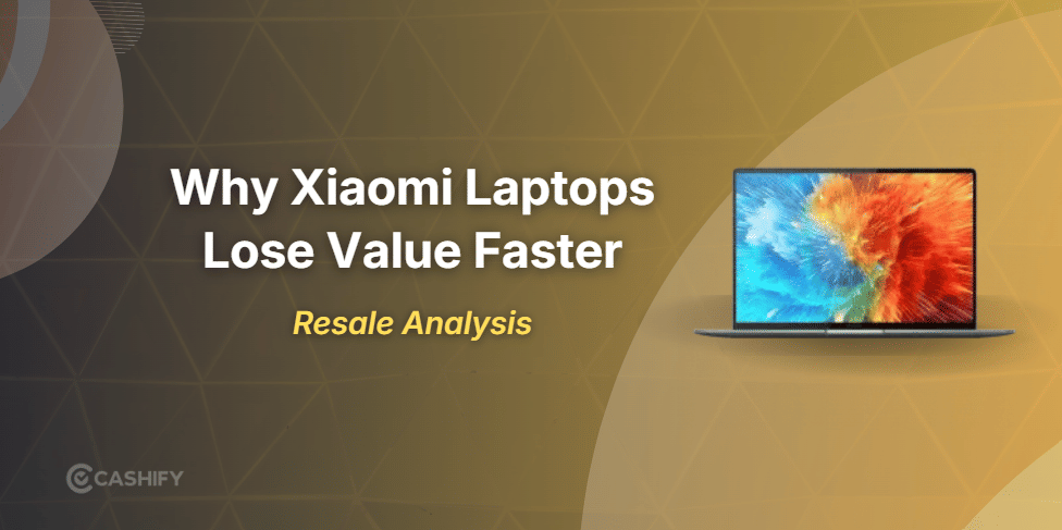 Why Xiaomi Laptops Lose Value Faster Than Samsung Laptops