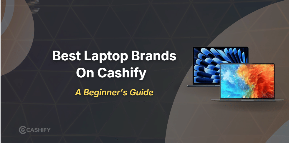Best Laptop Brands For Highest Resale Value On Cashify