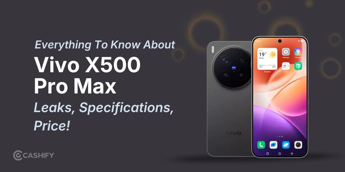 Everything To know About Vivo X500 Pro Max: Leaks, Specs, Price!
