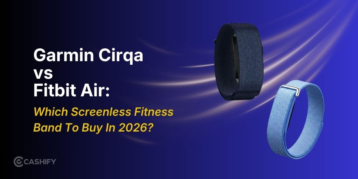 Garmin Cirqa Vs Fitbit Air: Which Screenless Fitness Band Should You Buy In 2026?