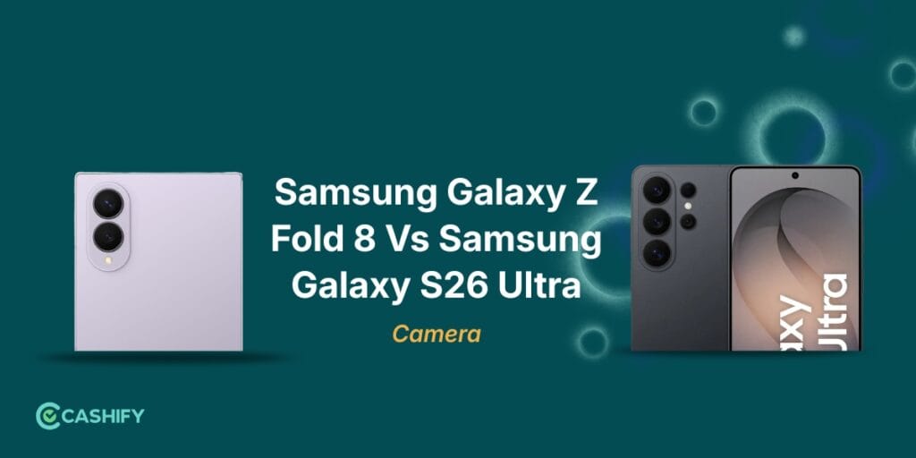 Samsung Galaxy Z Fold 8 Vs Samsung Galaxy S26 Ultra