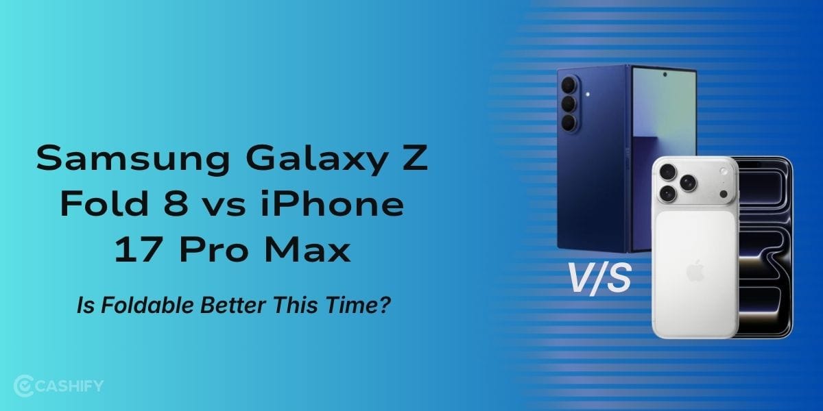 Samsung Galaxy Z Fold 8 vs iPhone 17 Pro Max: Is Foldable Better This Time?