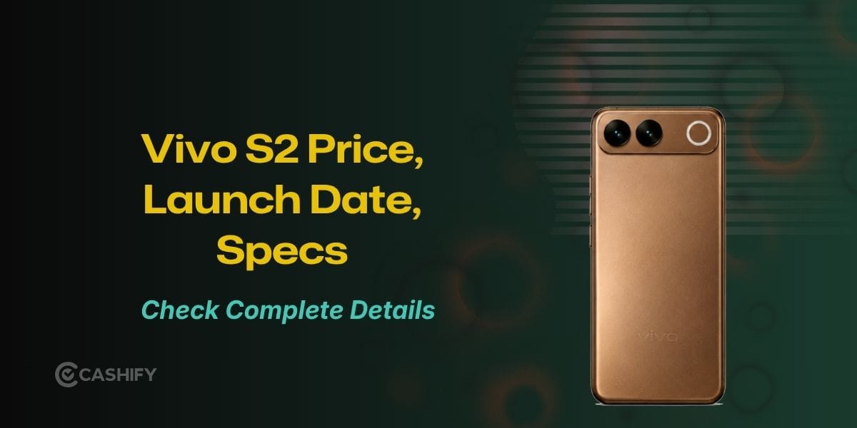 Vivo S2 Launch Date, Expected Price, And Specs: Everything You Need To Know