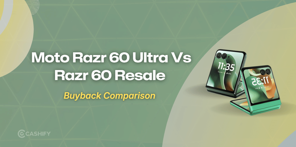Moto Razr 60 Ultra Vs Moto Razr 60 Resale Value