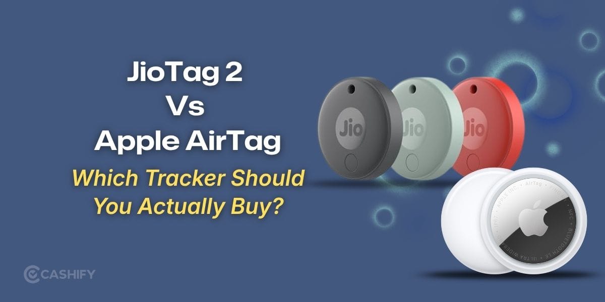 JioTag 2 Vs Apple AirTag: Which Tracker Should You Actually Buy?