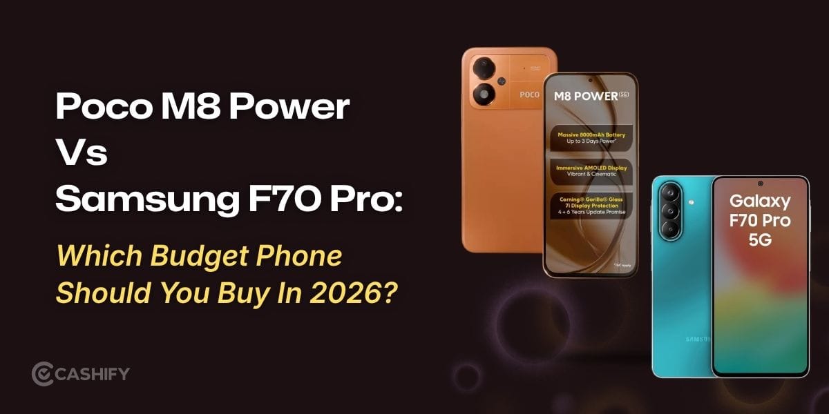 Poco M8 Power Vs Samsung F70 Pro: Which Budget Phone Should You Buy In 2026?