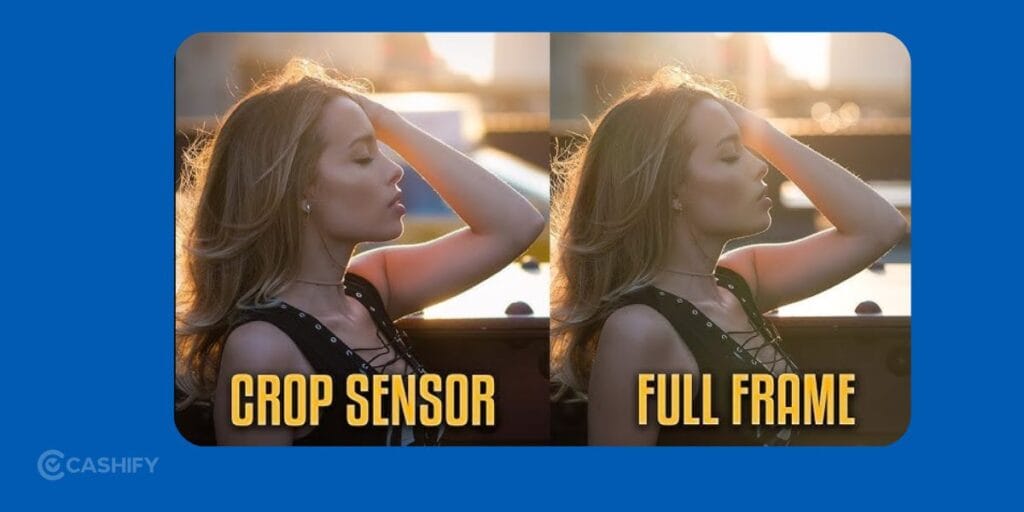 Full-Frame Vs Crop-Sensor DSLR