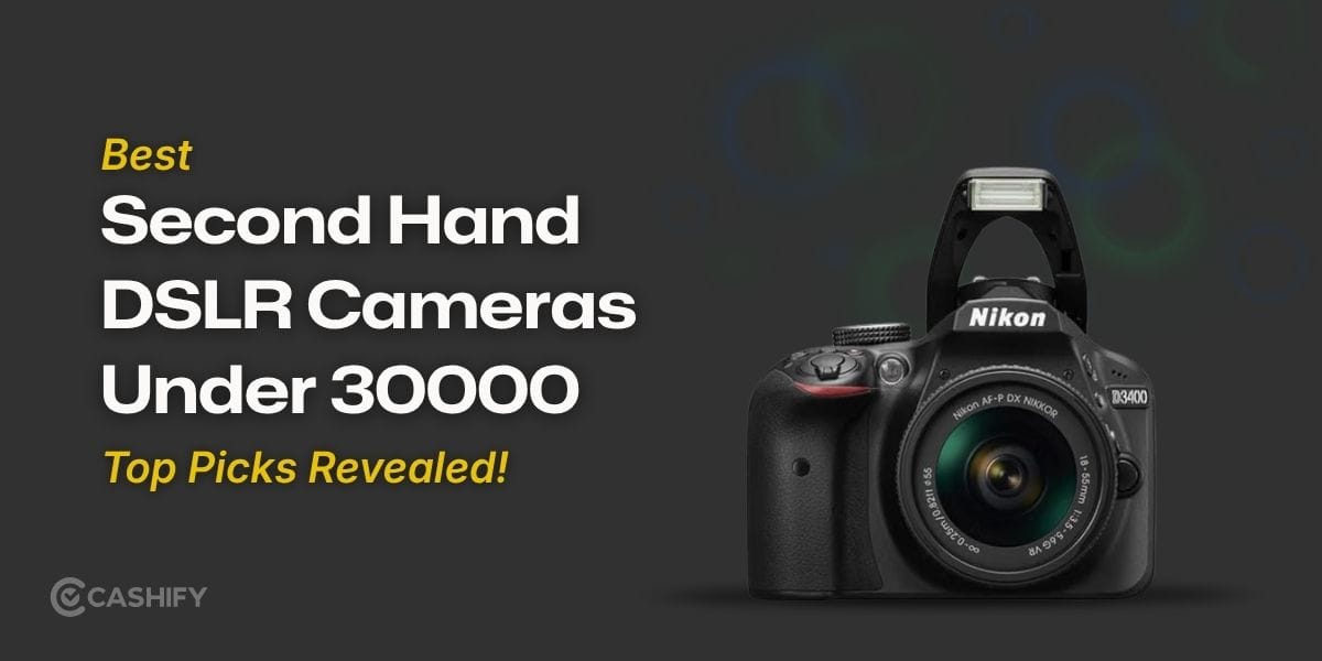 Best Second Hand DSLR Cameras Under 30000: Top Picks Revealed!